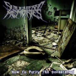 Slaughtered Memories : How to Purify the Devastation